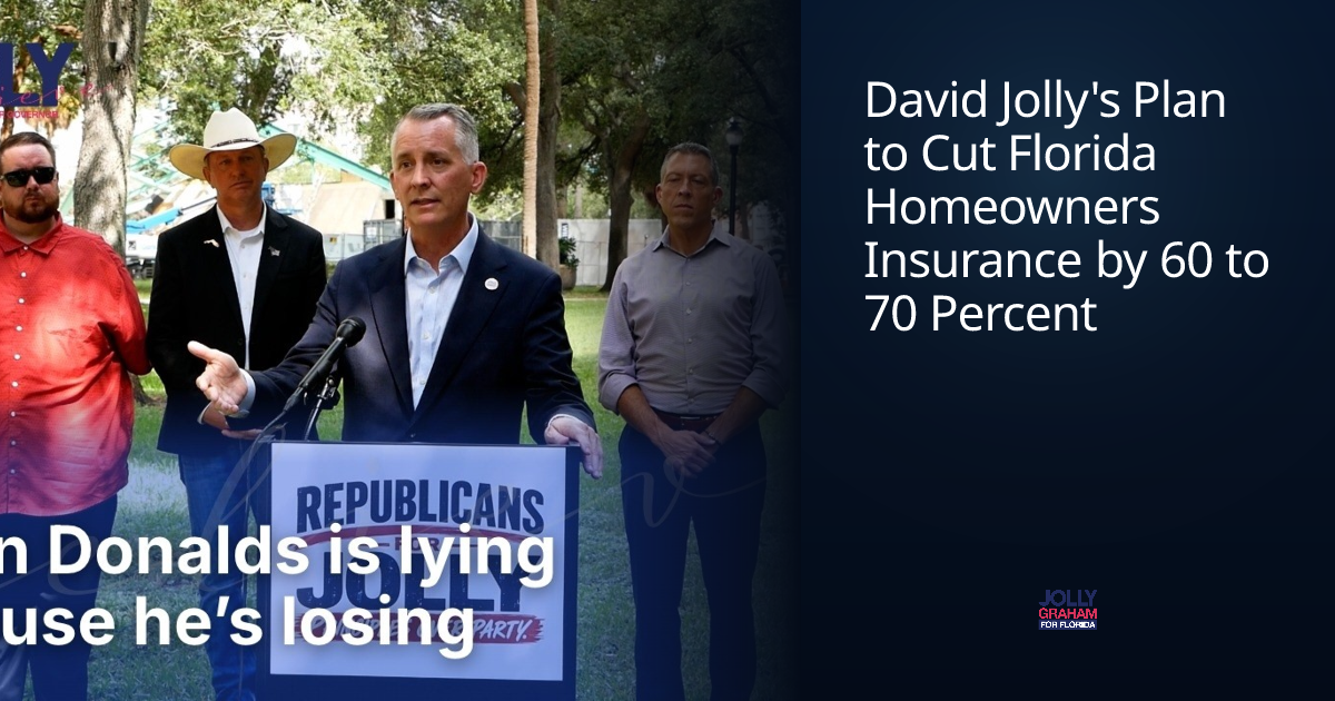 David Jolly’s Plan to Cut Florida Homeowners Insurance by 60 to 70 Percent